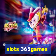 slots 365games